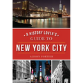 A History Lover's Guide to New York City - Paperback