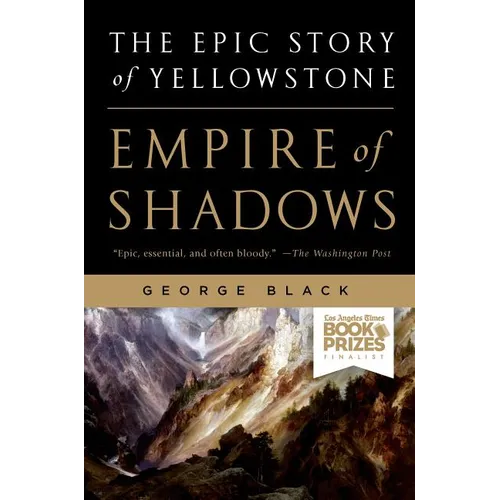 Empire of Shadows: The Epic Story of Yellowstone - Paperback