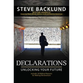 Declarations: Unlocking Your Future - Paperback