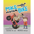 Mike Crashed My Motor Bike - Paperback