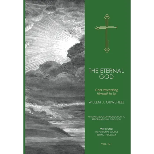 The Eternal God: God Revealing Himself to Us - Hardcover