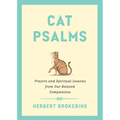 Cat Psalms: Prayers and Spiritual Lessons from Our Beloved Companions - Hardcover