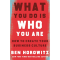 What You Do Is Who You Are: How to Create Your Business Culture - Hardcover