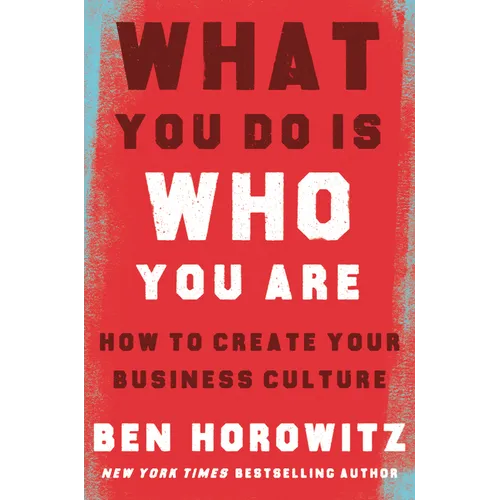 What You Do Is Who You Are: How to Create Your Business Culture - Hardcover