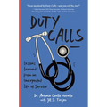 Duty Calls: Lessons Learned from an Unexpected Life of Service - Paperback