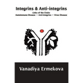 Integrins & Anti-integrins: Links of the Chain: Autoimmune Disease ∞ Anti-integrins ∞ Virus Disease - Paperback