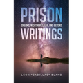 Prison Writings: Dreams, Nightmares, Life, and Beyond - Paperback