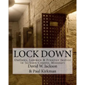 Lock Down: Outlaws, Lawmen & Frontier Justice in Jackson County, Missouri - Paperback