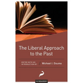 The Liberal Approach to the Past: A Reader - Paperback