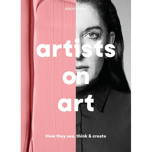Artists on Art: How They See, Think & Create - Paperback