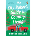 The City Baker's Guide to Country Living - Paperback