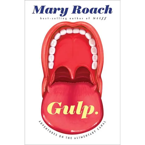 Gulp: Adventures on the Alimentary Canal - Hardcover