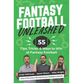 Fantasy Football Unleashed: 55 Tips, Tricks, & Ways to Win at Fantasy Football - Paperback