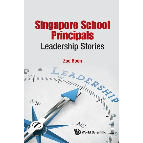 Singapore School Principals: Leadership Stories - Hardcover