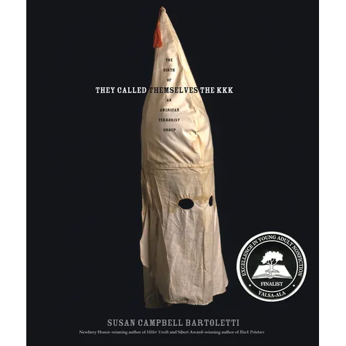 They Called Themselves the K.K.K.: The Birth of an American Terrorist Group - Paperback
