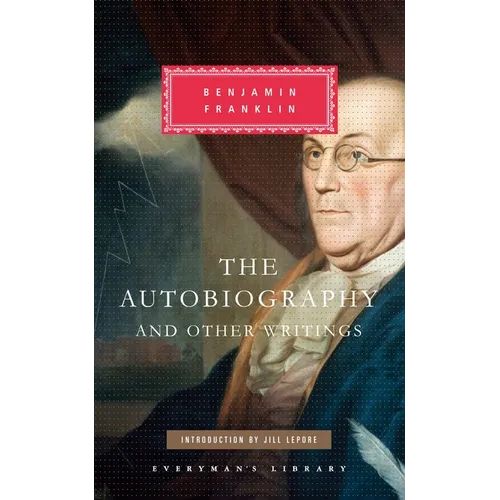 The Autobiography and Other Writings: Introduction by Jill Lepore - Hardcover