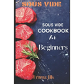 Sous Vide: Sous Vide CookBook For Beginners - Paperback