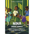 Nina Under Arrest: A Birmingham Children's Crusade Survival Story - Paperback