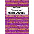 Uncle Scott's Treasury of Useless Knowledge - Paperback