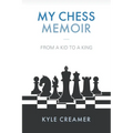 My Chess Memoir: From a Kid to a King - Paperback