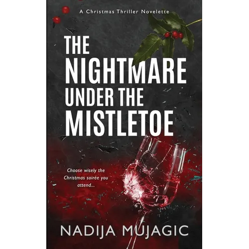The Nightmare Under the Mistletoe: A Christmas Thriller Novelette - Paperback