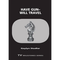 Have Gun--Will Travel - Paperback