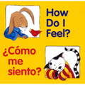 How Do I Feel?/¿Cómo Me Siento?: Bilingual English-Spanish - Board Book