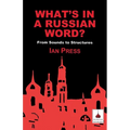 What's in a Russian Word?: From Sounds to Structures - Paperback