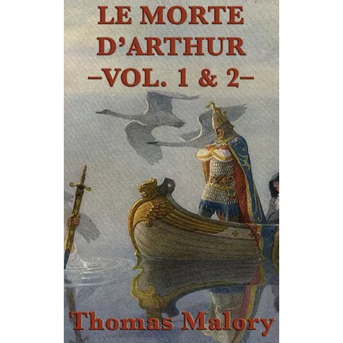 Le Morte D'Arthur -Vol. 1 & 2- - Hardcover