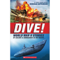 Dive! World War II Stories of Sailors & Submarines in the Pacific (Scholastic Focus) - Paperback