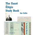 The Faure Elegie Study Book for Cello - Paperback
