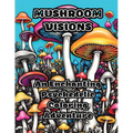 Mushroom Visions: An Enchanting Psychedelic Coloring Adventure - Paperback