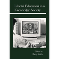 Liberal Education in a Knowledge Society - Hardcover