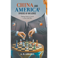 China and America's Spheres of Influence - Hardcover