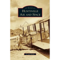 Huntsville Air and Space - Hardcover