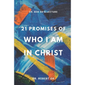 Dr. Bob Oh's Lecture: 21 Promises of Who I Am in Christ - Paperback