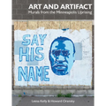Art and Artifact: Murals from the Minneapolis Uprising - Paperback