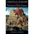 Christian Worship and Technological Change - Paperback