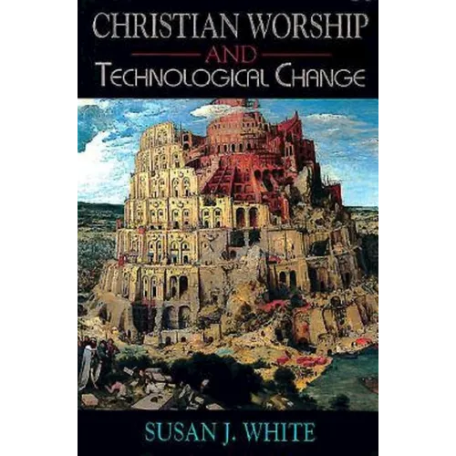 Christian Worship and Technological Change - Paperback