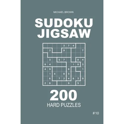 Sudoku Jigsaw - 200 Hard Puzzles 9x9 (Volume 10) - Paperback