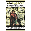 Apache Gold and Yaqui Silver - Hardcover