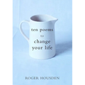Ten Poems to Change Your Life - Hardcover