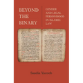 Beyond the Binary: Gender and Legal Personhood in Islamic Law - Paperback