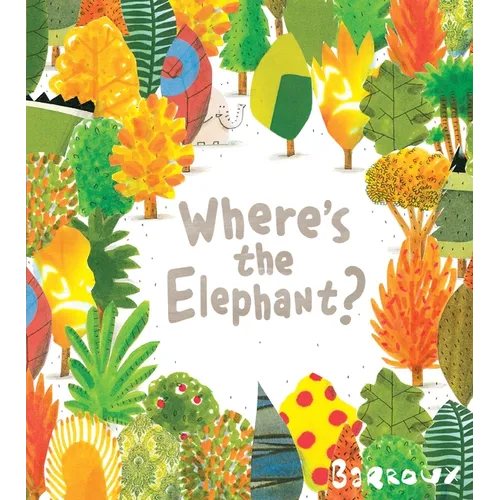 Where's the Elephant? - Hardcover