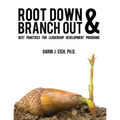 Root Down and Branch Out: Best Practices for Leadership Development Programs - Paperback