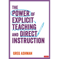 The Power of Explicit Teaching and Direct Instruction - Paperback