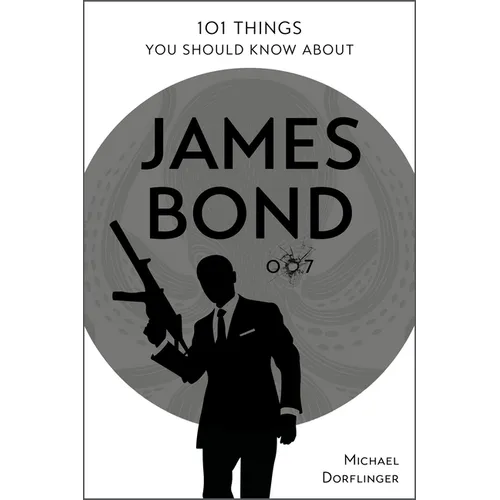 101 Things You Should Know about James Bond 007 - Paperback