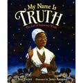 My Name Is Truth: The Life of Sojourner Truth - Hardcover