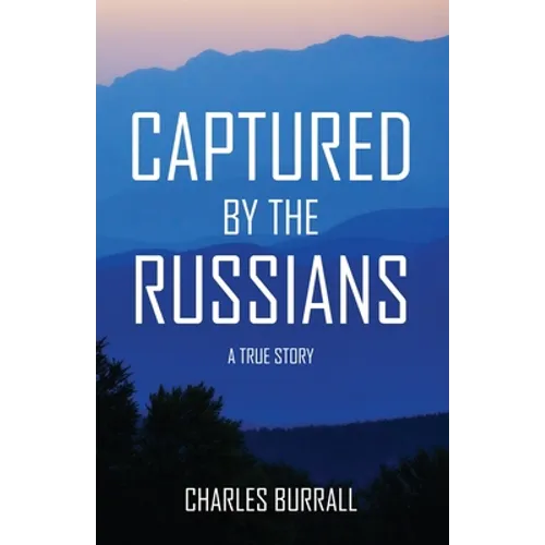 Captured by the Russians: A True Story - Paperback