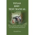 Texas DMV Test Manual: Practice and Pass DMV Exams with over 300 Questions and Answers - Paperback